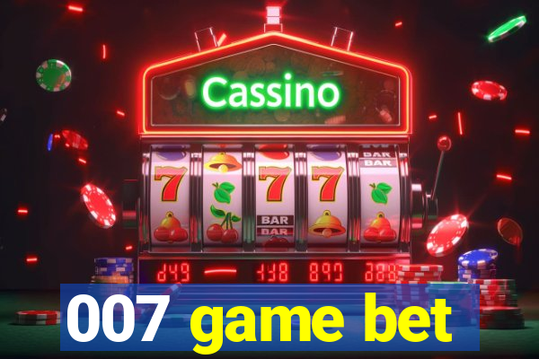 007 game bet